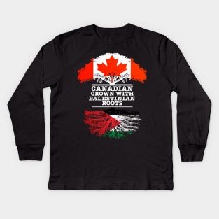 Canadian Grown With Palestinian Roots - Gift for Palestinian With Roots From Palestine Kids Long Sleeve T-Shirt